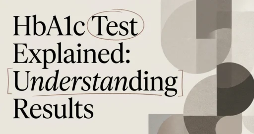HbA1c Test Explained: Understanding Your A1c Results