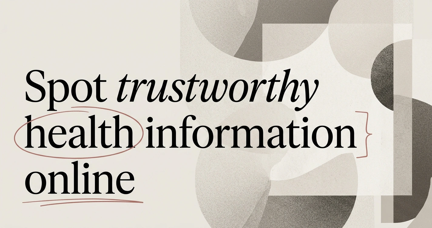 How to Spot Trustworthy Health Information Online