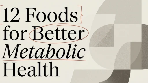 12 Foods That Support Better Metabolic Health