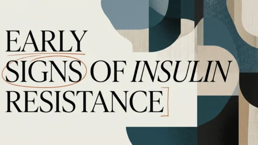 Early Signs of Insulin Resistance to Watch For