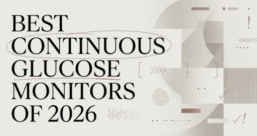 Best Continuous Glucose Monitors of 2026 Compared